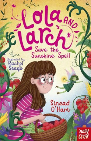 Lola and Larch Save the Sunshine Spell - Sinead O'hart [KSIĄŻKA]