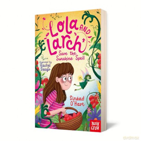 Lola and Larch Save the Sunshine Spell - Sinead O'hart [KSIĄŻKA]