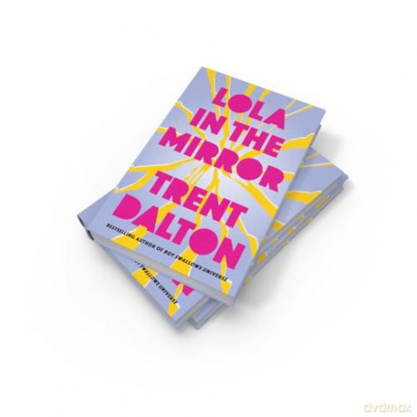 Lola in the Mirror: The huge international bestseller from the author of BOY SWALLOWS UNIVERSE, now a major Netflix show - Trent Dalton [KSIĄŻKA]