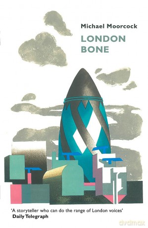 London Bone and Other Stories - Michael Moorcock [KSIĄŻKA]