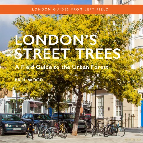 London's Street Trees: A Field Guide to the Urban Forest - Paul Wood [KSIĄŻKA]