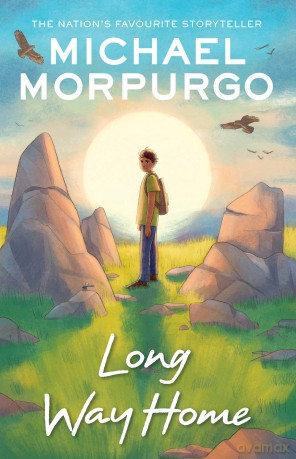Long Way Home: a heartfelt tale of an orphaned boy in search of family from War Horse author and former Children's Laureate, Michael Morpurgo. - Michael Morpurgo [KSIĄŻKA]