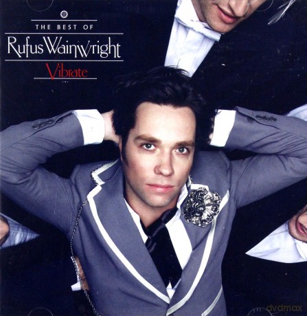 Rufus Wainwright: Vibrate: The Best Of [CD]