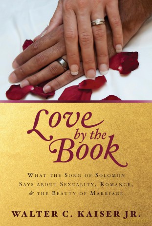 Love by the Book: What the Song of Solomon Says about Sexuality, Romance, and the Beauty of Marriage [KSIĄŻKA]