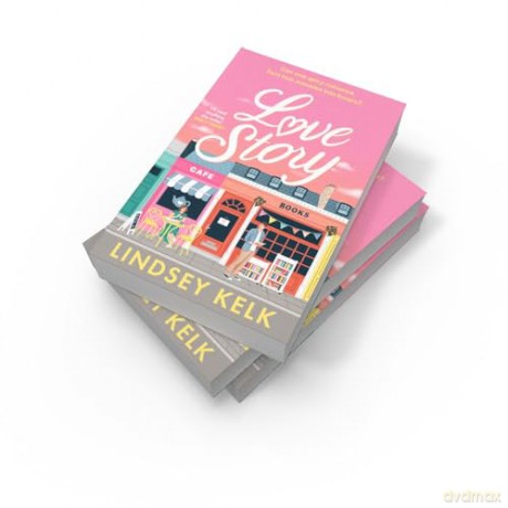 Love Story: The hilarious romcom that celebrates writers and readers of romance novels - Lindsey Kelk [KSIĄŻKA]