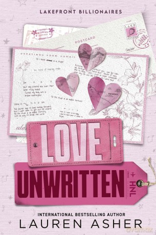 Love Unwritten: the Sunday Times bestseller from the author of the Dreamland Billionaires series (Lakefront Billionaires) - Lauren Asher [KSIĄŻKA]
