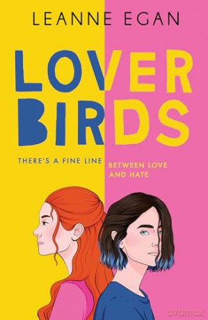 Lover Birds: New for 2024, a captivating YA story of love and friendship - Leanne Egan [KSIĄŻKA]