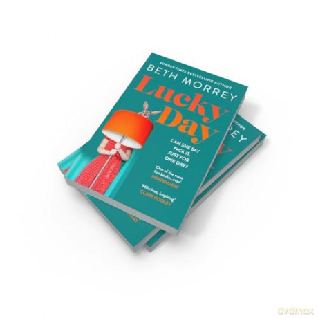 Lucky Day: From the Sunday Times bestselling author, the most uplifting, life-affirming novel of 2024 - Beth Morrey [KSIĄŻKA]