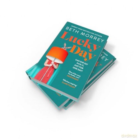 Lucky Day: From the Sunday Times bestselling author, the most uplifting, life-affirming novel of 2024 - Beth Morrey [KSIĄŻKA]