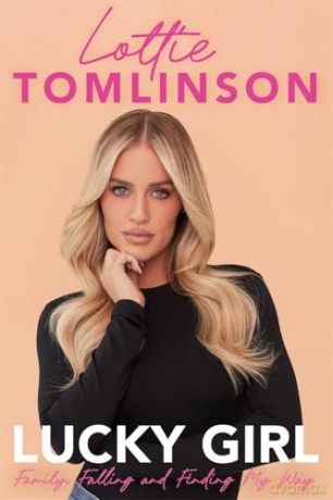 Lucky Girl: Family, falling and finding my way - Lottie Tomlinson [KSIĄŻKA]