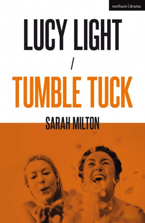Lucy Light and Tumble Tuck (Modern Plays) - Milton Sarah [KSIĄŻKA]