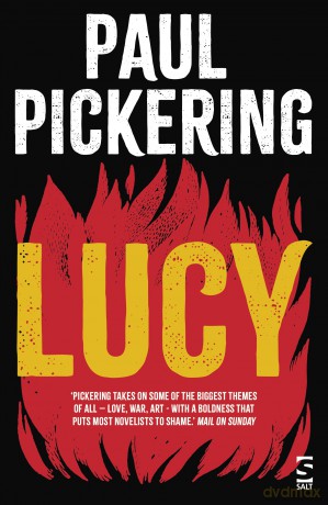 Lucy: Pickering's new novel is a sensationally readable tale of intrigue, sex, horrific killings, and sacrifice (Salt Modern Fiction) - Paul Pickering [KSIĄŻKA]