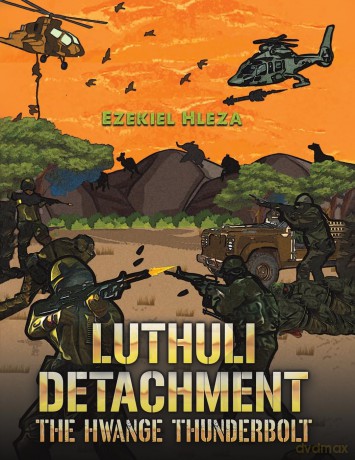 Luthuli Detachment - The Hwange Thunderbolt - Ezekiel Hleza [KSIĄŻKA]