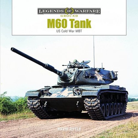 M60 Tank: US Cold War MBT: 36 (Legends of Warfare: Ground, 36) - David Doyle [KSIĄŻKA]