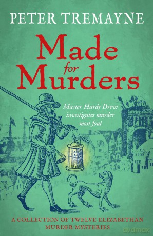 Made for Murders: a collection of twelve Shakespearean mysteries: Master Hardy Drew Short Story Collection - Peter Tremayne [KSIĄŻKA]