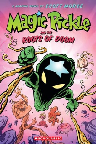 Magic Pickle and the Roots of Doom: A Graphic Novel - Scott Morse [KSIĄŻKA]