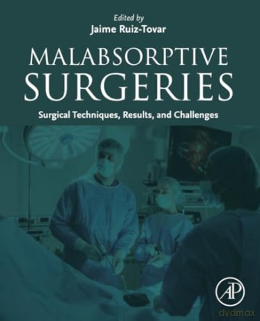 Malabsorptive Surgeries: Surgical Techniques, Results, and Challenges - Jaime Ruiz Tovar [KSIĄŻKA]