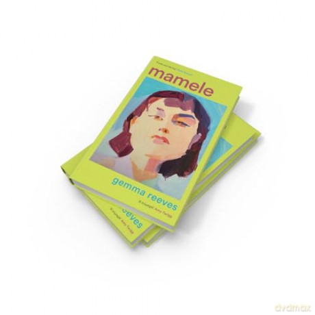 Mamele: The exquisite new literary novel from the acclaimed author of Victoria Park - Gemma Reeves [KSIĄŻKA]