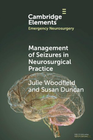 Management of Seizures in Neurosurgical Practice (Elements in Emergency Neurosurgery) - Woodfield Julie [KSIĄŻKA]