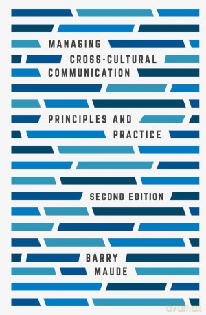 Managing Cross-Cultural Communication: Principles and Practice - Barry Maude [KSIĄŻKA]