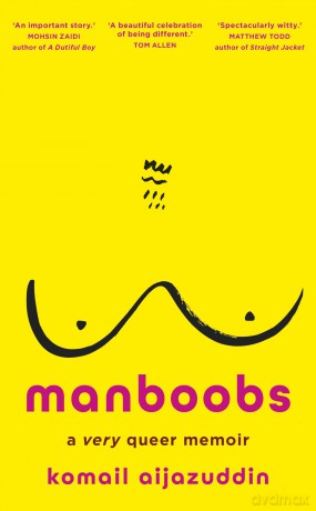 Manboobs: The funny and moving memoir about growing up gay in a not-so-gay world - Komail Aijazuddin [KSIĄŻKA]