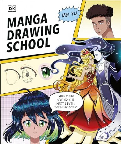 Manga Drawing School: Take Your Art to the Next Level, Step-by-Step - Yu Mei [KOMIKS]