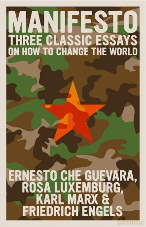 Manifesto: Three Classic Essays on How to Change the World (The Che Guevara Library) - Karl Marx [KSIĄŻKA]