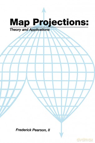 Map ProjectionsTheory and Applications - Ii Pearson [KSIĄŻKA]