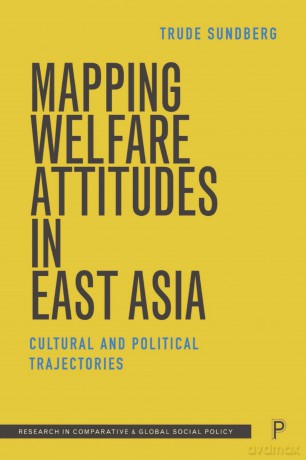 Mapping Welfare Attitudes in East Asia: Cultural and Political Trajectories (Research in Comparative and Global Social Policy) - Trude Sundberg [KSIĄŻKA]