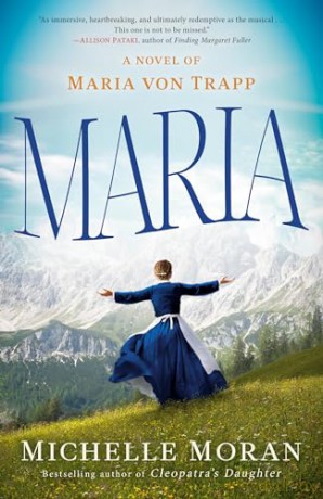 Maria: A Novel of Maria von Trapp - Michelle Moran [KSIĄŻKA]