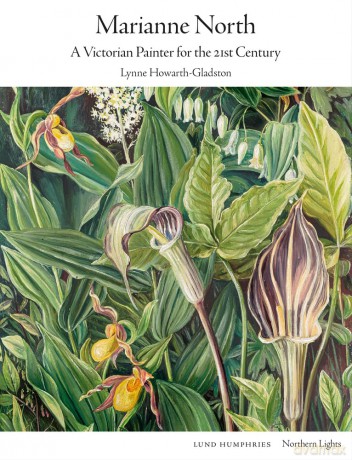 Marianne North: A Victorian Painter for the 21st Century (Northern Lights) - L Howarth-Gladston [KSIĄŻKA]
