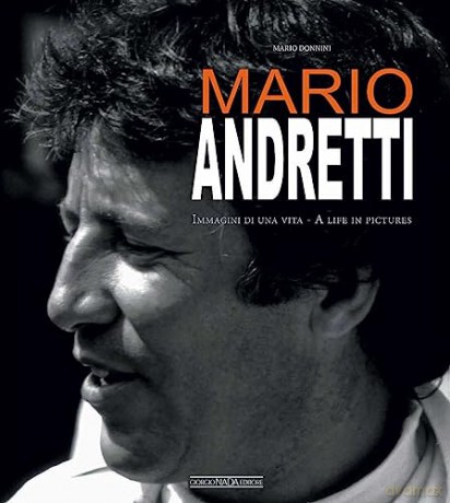 Mario Andretti: Immagini Di Una Vita/A Life in Pictures - Mario Donnini [KSIĄŻKA]