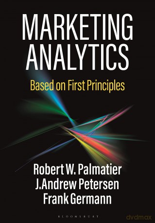Marketing Analytics: Based on First Principles - Palmatier Robert W [KSIĄŻKA]