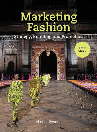 Marketing Fashion Third Edition: Strategy, Branding and Promotion - Harriet Posner [KSIĄŻKA]