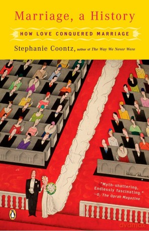Marriage, a History: How Love Conquered Marriage - Stephanie Coontz [KSIĄŻKA]