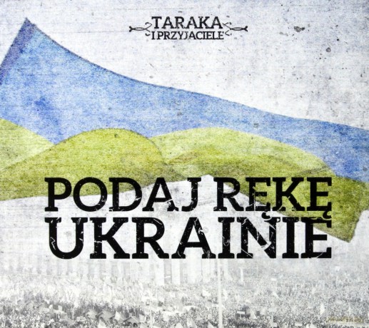 Taraka I Przyjaciele: Podaj Rękę Ukrainie (digipack) [CD]