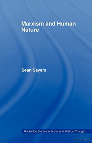 Marxism and Human Nature (Routledge Studies in Social and Political Thought) - Sean Sayers [KSIĄŻKA]