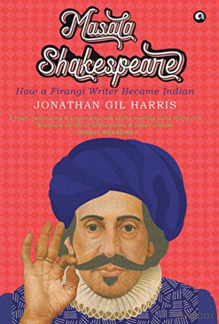 Masala Shakespeare: How a Firangi Writer Became Indian - Jonathan Gill [KSIĄŻKA]