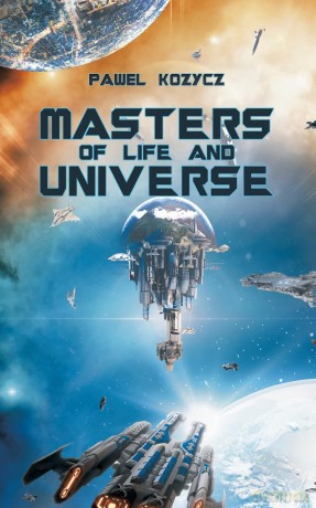 Masters of Life and Universe - Pawel Kozycz [KSIĄŻKA]