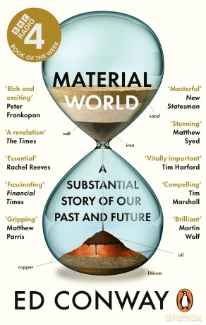 Material World: A Substantial Story of Our Past and Future - Ed Conway [KSIĄŻKA]