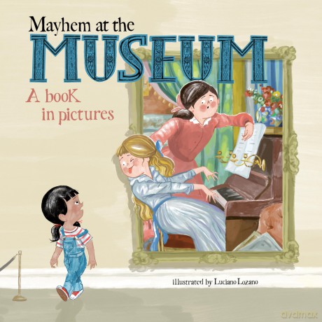 Mayhem at the Museum: A Book in Pictures - Luciano Lozano [KSIĄŻKA]