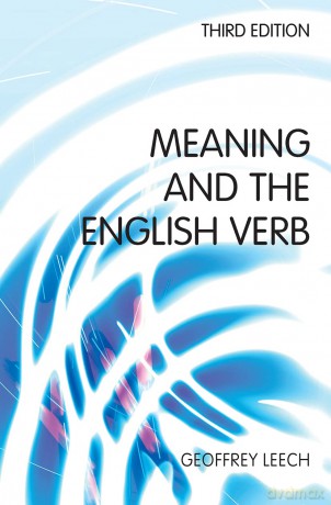 Meaning and the English Verb (3rd Edition) - Geoffrey N. Leech [KSIĄŻKA]