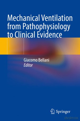 Mechanical Ventilation from Pathophysiology to Clinical Evidence - Giacomo Bellani [KSIĄŻKA]