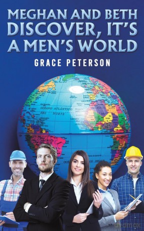 Meghan and Beth Discover, It's a Men's World - Grace Peterson [KSIĄŻKA]