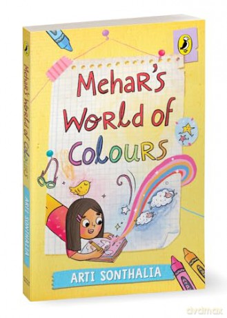 Mehar's World of Colours: A middle-grade story about self-discovery, parental pressures and friendship hurdles - Arti Sonthalia [KSIĄŻKA]