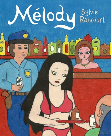Melody: Story of a Nude Dancer - Sylvie Rancourt [KOMIKS]