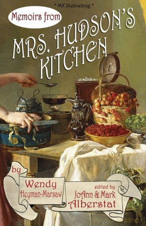 Memoirs from Mrs. Hudson's Kitchen - Wendy Heyman-Marsaw [KSIĄŻKA]