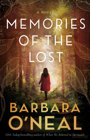 Memories of the Lost: A Novel - Barbara O'neal [KSIĄŻKA]