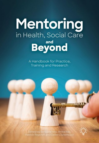 Mentoring in Health, Social Care and Beyond: A Handbook for Practice, Training and Research - Sarajane Aris [KSIĄŻKA]