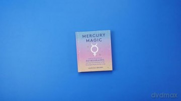 Mercury Magic: How to Thrive During Retrogrades and Tap Into the Power of the Messenger Planet All Year Long - Maressa Brown [KSIĄŻKA]